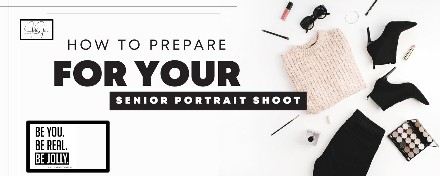 How to Prepare for YOUR Senior Portrait Shoot